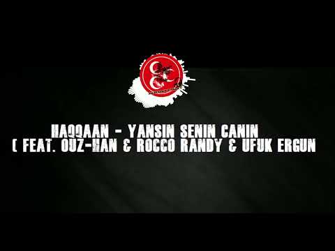 Haqqaan x Ouzhan x Rocco Randy x Ufuk Ergün   YANSIN SENIN CANIN BeaT ZeRDaLİ BeaT