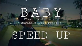 Download lagu Baby - Sped UP - Clean Bandit (feat. Marina & Luis Fonsi) - Speed up nostalgia sound viral mp3