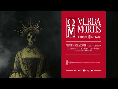BlackSmith x DeathWish - MORTE ABBRACCIAMI feat. Sesto Carnera