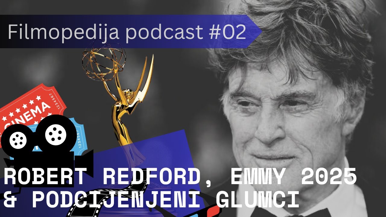 Robert Redford, Emmy 2025 & Podcijenjeni glumci | Filmopedija podcast #2