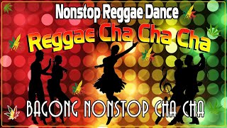 Bagong Nonstop Cha Cha 2022 🍇 New Best Reggae Cha Cha Disco Medley 2022 ️🏆 Reggae Music Mix