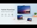 Yealink Systèmes de présentation sans fil RoomCast