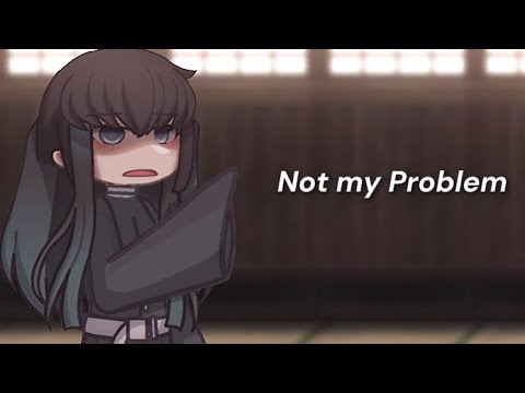 “ Not my Problem ” | ft. Muichiro & Tanjiro | Kny | Natasha -