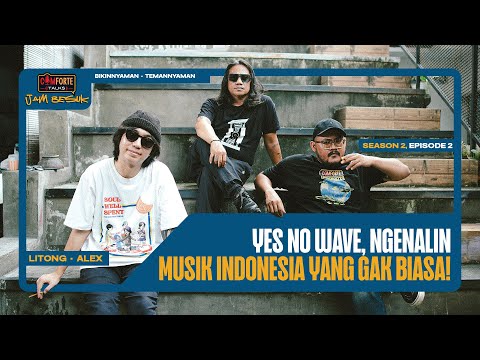 Image YES NO WAVE, NGENALIN MUSIK INDONESIA YANG GAK BIASA! | Comforte Talks Jam Besuk S2 EP2