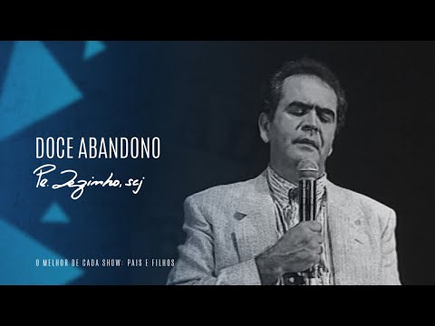 Doce Abandono - Padre Zezinho