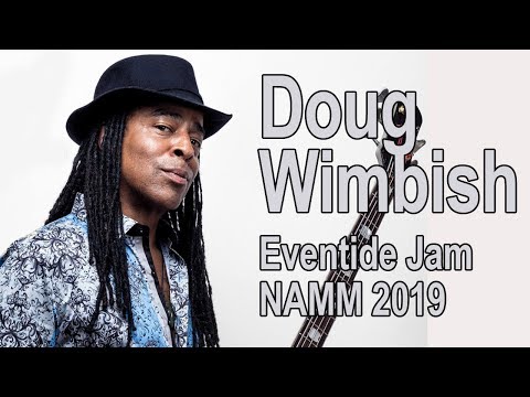 Eventide NAMM Jam With Vernon Reid,  Doug Wimbish  NAMM 2019 | MikesGigTV