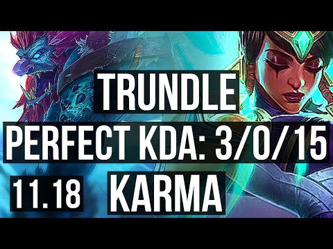 TRUNDLE & Xayah vs KARMA & Ezreal (SUPPORT) | 3/0/15, 68% winrate | BR Master | v11.18
