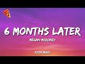 Megan Moroney - 6 Months Later (Lyrics)