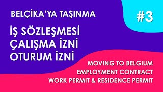 Belçika'ya Taşınma: İş Sözleşmesi & Çalışma İzni & Oturum İzni