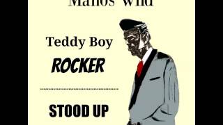 MANOS WILD  - Teddy Boy Rocker
