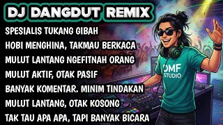 Download lagu Spesialis Tukang Gibah | Hobi Menghina, Tak Mau Berkaca | DJ DANGDUT REMIX FULL BASS VIRAL 2026 #DMF mp3