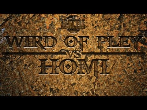 Wird of Pley vs Homi