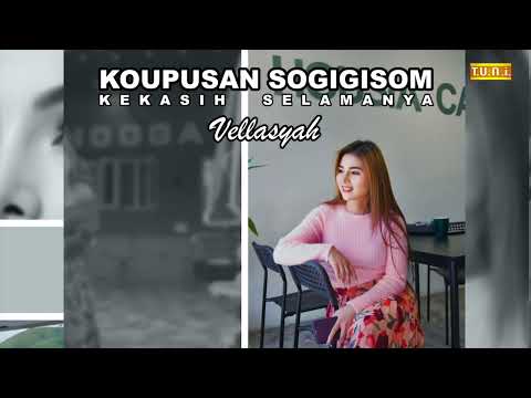 KOUPUSAN SOGIGISOM (Kekasih Selamanya) - VELLASYAH