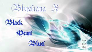 Bluesiana X - Black Means Blues (Toxu Club Mix) ·1997·