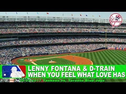 New York Yankees Game (3rd inning) played Lenny Fontana & D-Train - When You Feel What Love Has