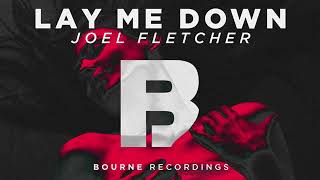 Joel Fletcher -  Lay Me Down