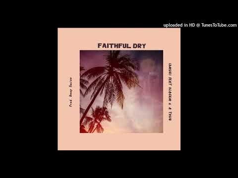 Ismuki - Faithful Dry Feat Blackm & A thug [ Official Audio]