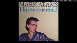 Mark Adams - I Know Your Mind (Instrumental) (Italy, 1986)