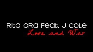 Rita Ora feat. J Cole - Love and War (LYRICS ON SCREEN)