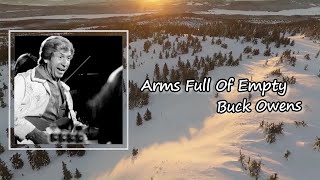 Buck Owens ‎– Arms Full Of Empty Lyrics