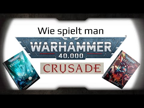 Ziehe erfolgreich in den Kreuzzug (Warhammer 40k Kreuzzug leicht gemacht!)