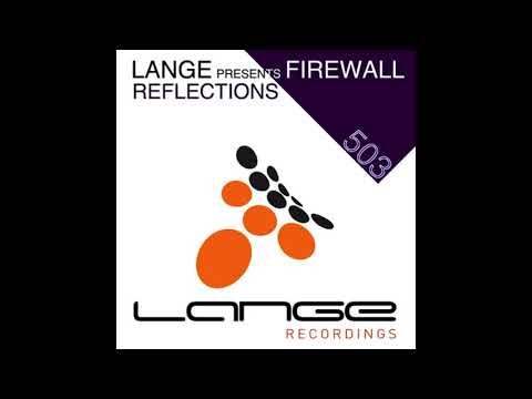 Lange Presents Firewall - Reflections (Original Mix)