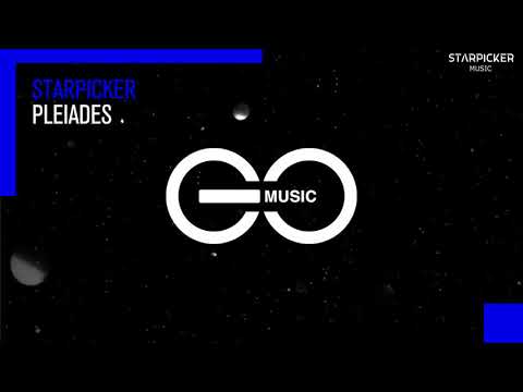 Starpicker  - Pleiades [GO Music]