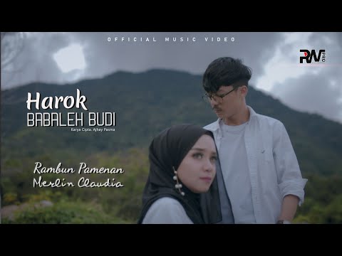 Rambun Pamenan Ft. Merlin Claudia - Harok Babaleh Budi (Official Music Video)