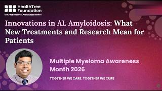 Innovations in AL Amyloidosis: What New Treatments and Research Mean for Patients