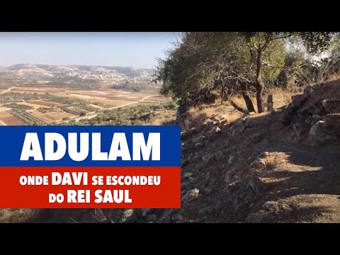 Adul&atilde;o, onde Davi se escondeu de Saul