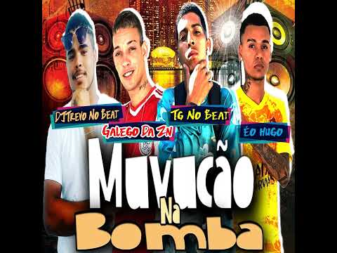 Muvucão na Bomba (feat. Galego Da ZN, Tg no Beat & Eo Hugo)