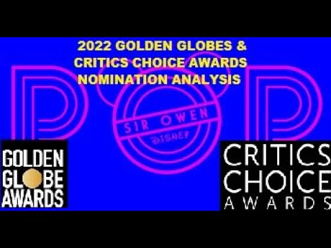 Awards 2022 Popcast!!! - Critics Choice/Golden Globes Awards Nom Analysis (12-13-21)