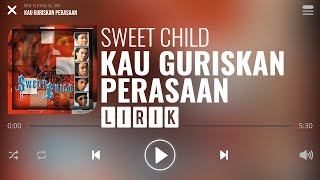 Download lagu Sweet Child Kau Guriskan Perasaan... mp3