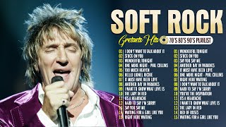 Phil Collins, Elton John, Rod Stewart 💕 Soft Rock Legends Playlist 🍁Classic Love Songs Collection