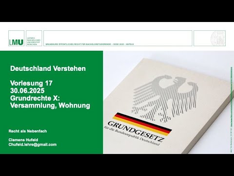 Grundkurs öffR für Bachelor - VL 17 - Grundrechte: Versammlung und Wohnung, Art. 8, 13 GG