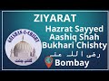 Hazrat Sayyed Aashiq Shah Bukhari Chishty رضی اللہ عنہ Bombay India Gulshan E Chisht