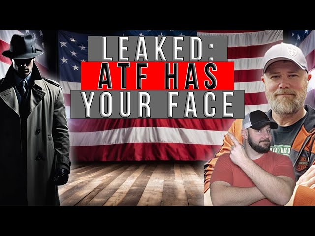 Feds Slip Up... They Leaked ATF Has A Facial Recognition Database... WTF?!!?!