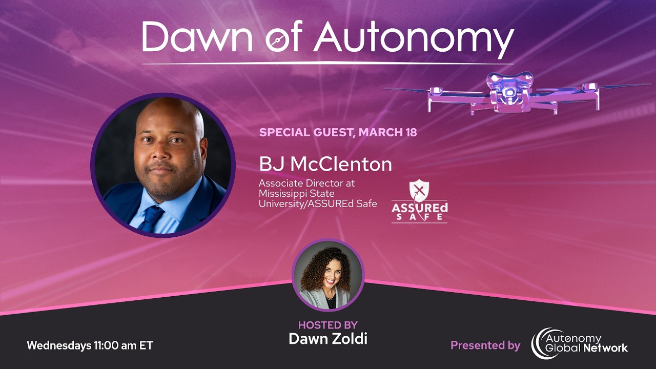 BJ McClenton, Associate Director, MSU & ASSUREd Safe | Dawn of Autonomy | Episode 113