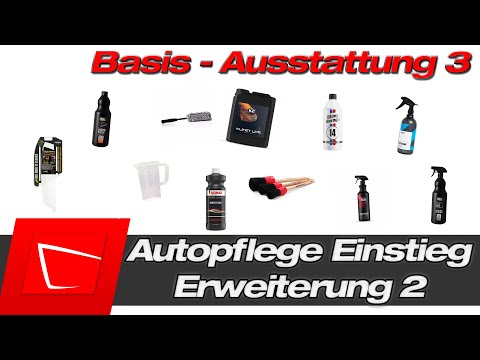 Wir bauen gemeinsam ein Autopflege Einsteigerset Basisausstattung Erweiterung 2 - 2021 Guide Teil 3