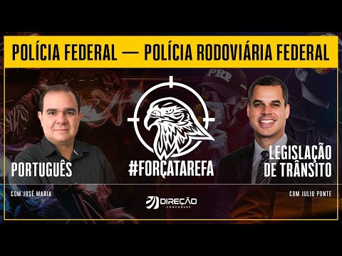 Força Tarefa PF/PRF: Português PF - Aula 6 e Legislação de Trânsito  PRF  - Aula 8 | AO VIVO