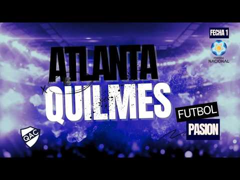 #Atlanta - #Quilmes  | Primera Nacional | Fecha 01 (Grupo B) - Vivo