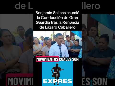 Benjamín Salinas asumió la Conducción de Gran Guardia tras la Renuncia de Lázaro Caballero