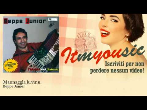 Beppe Junior - Mannaggia lu vinu