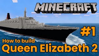 Minecraft, Queen Elizabeth 2 Tutorial part 1