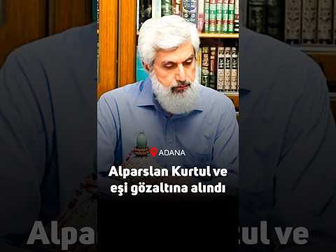 Furkan Vakfına operasyon: Alparslan Kuytul ve eşi gözaltına alındı, beş şirkete kayyım atandı