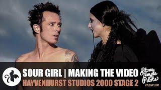 SOUR GIRL (HAYVENHURST STUDIO 2000 MAKING THE VIDEO) STONE TEMPLE PILOTS BEST HITS