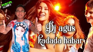 Download lagu Dj agus - kadada habar mp3 Download lagu Dj agus - kadada habar mp3