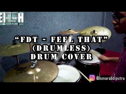 Feel That - FDT Drumless (Drum Cover)