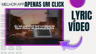 Como fazer LYRIC Vídeo (vídeo com letra) pelo celular - um clique só!!!