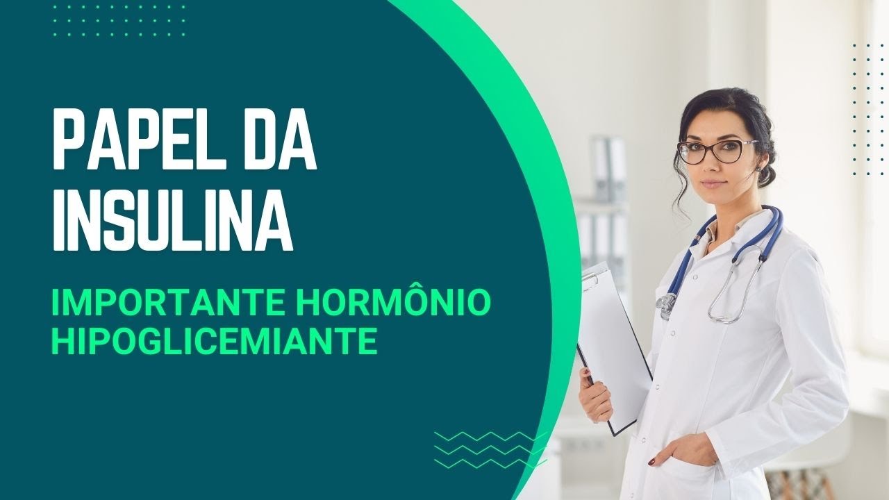 O papel da insulina no metabolismo do açúcar